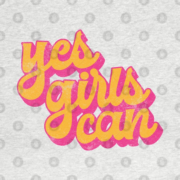 Yes Girls Can // Vintage Typography Design by Trendsdk